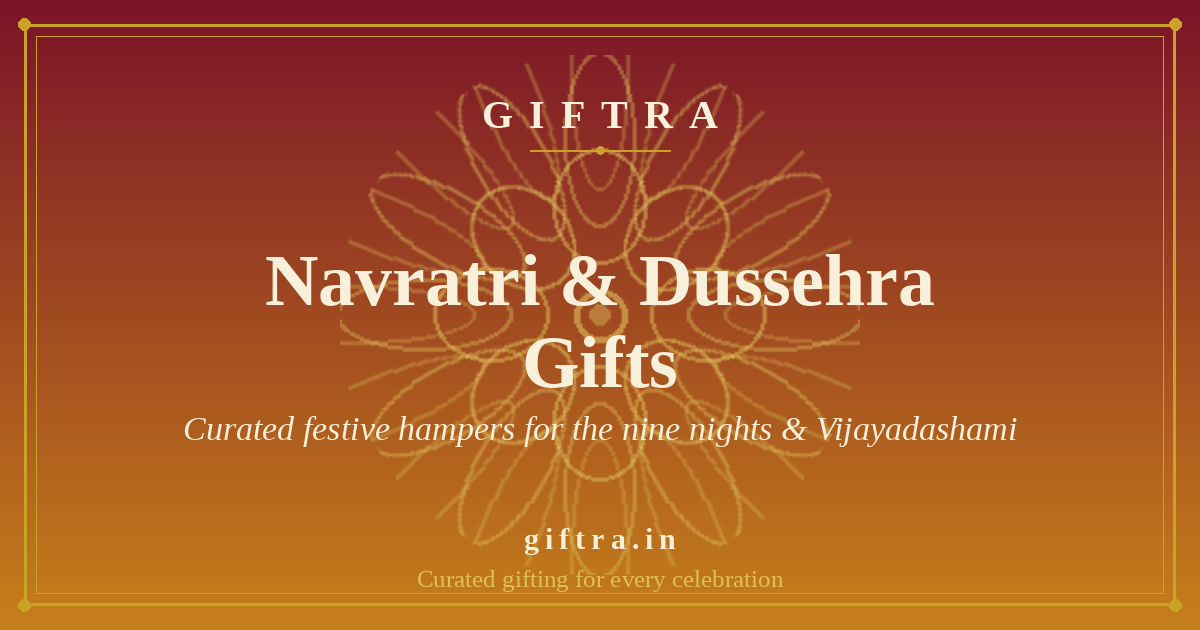 Navratri & Dussehra Gift Ideas in India (2026): Festive Hampers for Every Celebration