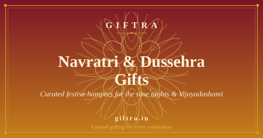 Navratri & Dussehra Gift Ideas in India (2026): Festive Hampers for Every Celebration