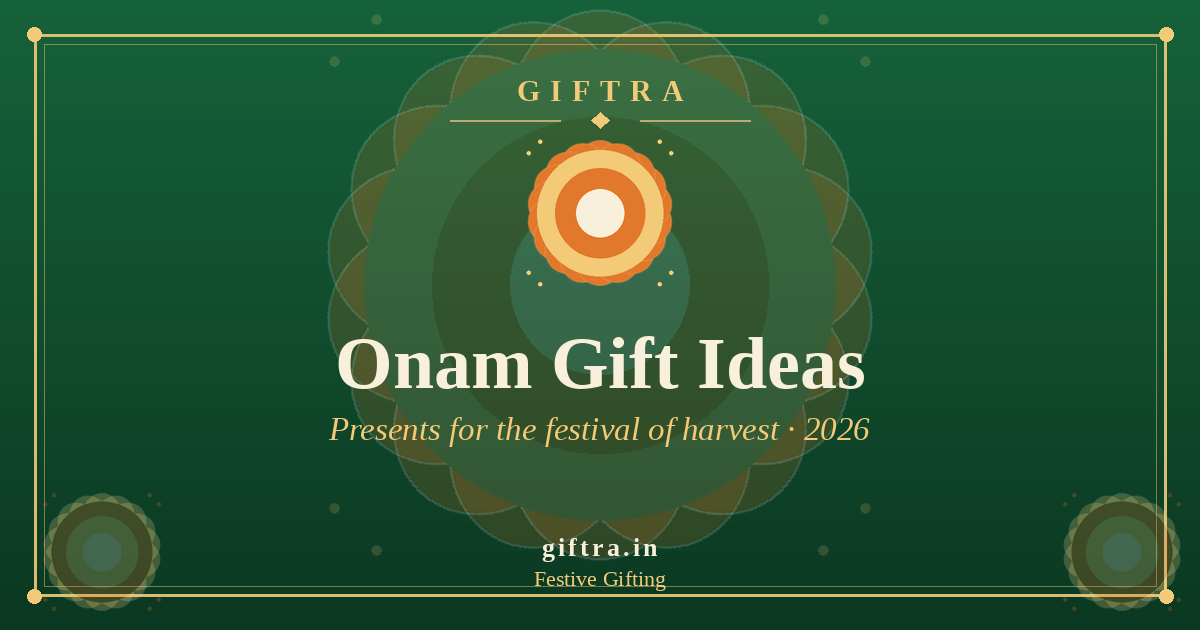 Onam Gift Ideas in India (2026): Thoughtful Presents for the Festival of Harvest